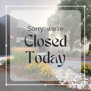 Closed for the holiday weekend