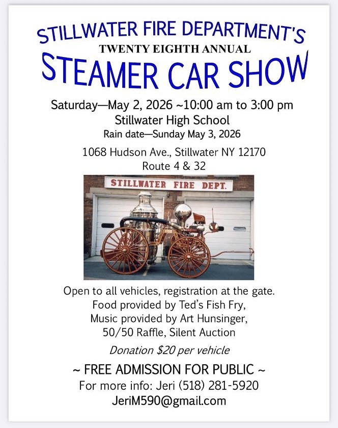 Flyer for the Stillwater Fire Department’s 28th Annual Steamer Car Show. Event is Saturday, May 2, 2026 from 10:00 AM to 3:00 PM at Stillwater High School, with a rain date of May 3. Open to all vehicles with registration at the gate. Mentions food, music, raffle, and silent auction, with free admission for the public and contact information provided.
