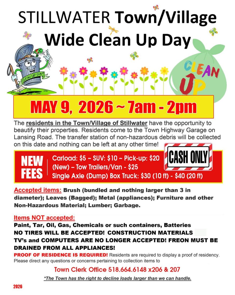 Flyer for Stillwater Town/Village Wide Clean Up Day. Event is May 9, 2026 from 7 AM–2 PM at the Town Highway Garage on Lansing Road. Lists new disposal fees by vehicle type and notes “cash only.” Includes accepted items such as brush, leaves, metal, furniture, and non-hazardous materials, and items not accepted including chemicals, batteries, tires, construction materials, TVs, and computers. Requires proof of residency and provides Town Clerk contact information.