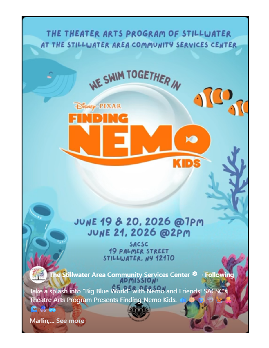 Promotional poster for a youth theater production of Finding Nemo Kids presented by the Theater Arts Program of Stillwater at the Stillwater Area Community Services Center. The underwater-themed design features ocean animals, coral reefs, and sea plants surrounding the show title. Performance dates are June 19 and 20, 2026 at 7:00 PM and June 21, 2026 at 2:00 PM at the SACSC in Stillwater, New York. The poster uses bright blue ocean colors and playful aquatic imagery to evoke the world of the popular animated story.