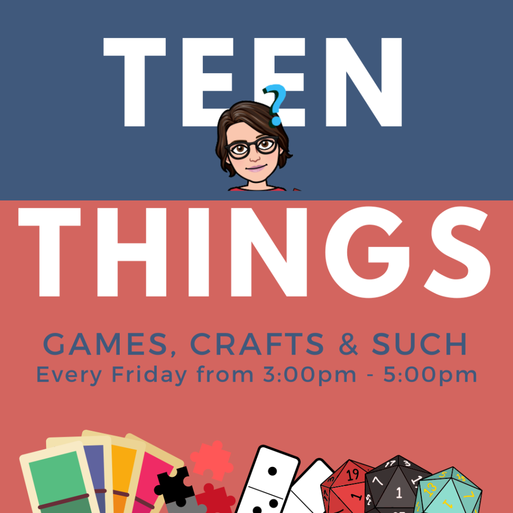 Teen Things: Fridays 3:00 pm - 5:00 pm

Games, crafts, and such...